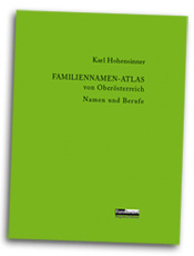 Familiennamen-Atlas Oberösterreich. Namen und Berufe